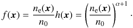 \begin{equation} \label{windowfunction} f(\vec{x})=\frac{n_{\rm e}(\vec{x})}{n_0}h(\vec{x})=\left(\frac{n_{\rm e}(\vec{x})}{n_0}\right)^{\alpha+1}\cdot \end{equation}