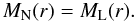 \begin{equation} \label{eq:mlmn} M_\mathrm{N}(r)=M_\mathrm{L}(r). \end{equation}