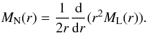 \begin{equation} \label{divB0} M_\mathrm{N}(r)=\frac{1}{2r}\frac{\rm d}{{\rm d}r}(r^2 M_\mathrm{L}(r)). \end{equation}