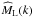 \hbox{$\widehat{M}_{\rm L}(k)$}