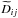 \appendix \setcounter{section}{2} \hbox{$\widetilde{D}_{ij}$}