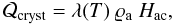 \begin{equation} \mathcal{Q}_{\rm cryst} = \lambda (T)~ \varrho _{\rm a}~ H_{\rm ac}, \end{equation}