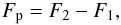 \begin{equation} \label{planetary_signal} F_{\rm p}=F_2-F_1, \end{equation}