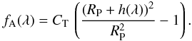 \begin{equation} \label{addheight} f_{\rm A}(\lambda)=C_{\rm T} \,\left( \frac{\left(R_{\rm P}+h(\lambda)\right)^2}{R_{\rm P}^2}-1\right). \end{equation}