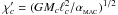 \hbox{$\chi_c'=(GM_c\ell_c^2/\alpha_{_{\rm MAC}})^{1/2}$}