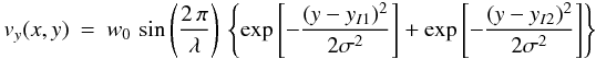 \begin{eqnarray} \label{EQN:KHIPERT} v_y(x,y) &=& w_0\,\sin{ \left( \frac{2\,\pi}{\lambda} \right)}\, \left\{ \exp{ \left[ -\frac{(y - y_{I1})^2}{2\sigma^2} \right]} + \exp{ \left[ -\frac{(y - y_{I2})^2}{2\sigma^2} \right]} \right\} \end{eqnarray}