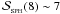 \hbox{${\cal S}_{_{\rm SPH}}(8)\sim 7$}
