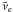 \hbox{$\bar{\nu}_{\rm e}$}