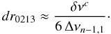 \begin{equation} dr_{0213}\approx\frac{\delta\nu^c}{6\,{\Delta\nu_{n-1,1}}}\cdot \label{eq:signal} \end{equation}