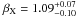 \hbox{$\beta_{\rm X} = 1.09^{+0.07} _{-0.10}$}