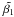 \hbox{$\tilde{\beta_1}$}