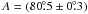\hbox{$A = (80\fdg 5 \pm 0 \fdg 3)$}