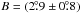 \hbox{$B = (2\fdg 9 \pm 0\fdg 8)$}