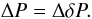 \begin{equation} \Delta P = \Delta\delta P. \label{eq20} \end{equation}