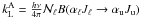 \hbox{$k^{\rm A}_{\rm L}=\frac{h\nu}{4\pi}\mathcal{N}_{\ell}B(\alpha_{\ell} J_{\ell} \rightarrow \alpha_{\rm u} J_{\rm u})$}