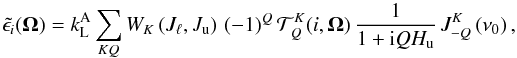 \begin{equation} \tilde{\epsilon_i}(\vec{\Omega}) = k^{\rm A}_{\rm L} \sum_{KQ} W_K\left(J_{\ell},J_{\rm u}\right) \, (-1)^Q \, \mathcal{T}^K_{Q}(i,\vec{\Omega}) \, \frac{1}{1+{\rm i}QH_{\rm u}} \, J^K_{-Q}\left(\nu_0\right), \label{eq4} \end{equation}
