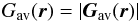 \begin{eqnarray*} G_{\rm av}(\vec{r})=|\vec{G}_{\rm av}(\vec{r})| \end{eqnarray*}