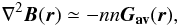 \begin{equation} \nabla^2\vec{B}(\vec{r})\simeq-nn\vec{G_{\rm av}}(\vec{r}), \end{equation}