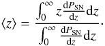 \begin{equation} \langle z \rangle = \frac{\int_{0}^{\infty} z \frac{{\rm d}P_{\rm SN}}{{\rm d}z} {\rm d}z}{\int_{0}^{\infty} \frac{{\rm d}P_{\rm SN}}{{\rm d}z} {\rm d}z}\cdot \end{equation}