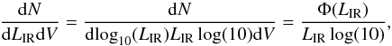\begin{equation} \frac{{\rm d}N}{{\rm d}L_{\rm IR} {\rm d}V} = \frac{{\rm d}N}{{\rm d}\!\log_{10}(L_{\rm IR}) L_{\rm IR} \log(10) {\rm d}V} = \frac{\Phi(L_{\rm IR})}{L_{\rm IR} \log(10)}, \end{equation}