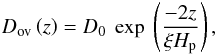 \begin{equation} \label{eqn:ove} D_{\mathrm{ov}}\left(z\right) = D_0 \ \exp \ \left(\frac{-2z}{\xi H_{\rm p}}\right), \end{equation}