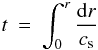 \begin{eqnarray} \label{eqn:time} t & = & \int_{0}^{r}\frac{\mathrm{d}r}{c_{\rm s}} \end{eqnarray}