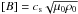 \hbox{$[B]=c_{\rm s}\sqrt{\mu_0\rho_0}$}