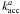 \hbox{$k_{\rm acc}^a$}