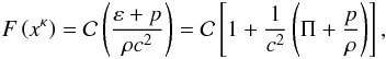 \begin{equation} F \left(x^{\kp}\right) = {\cal C} \left(\frac{\varep + p}{\rh c^2} \right) = {\cal C} \left[ 1 + \frac{1}{c^2} \left(\Pi + \frac{p}{\rh} \right) \right], \end{equation}