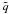 \hbox{$\tilde{q}$}