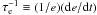 \hbox{$\tau_{\rm e}^{-1} \equiv (1/e) ({\rm d}e/{\rm d}t)$}