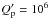 \hbox{$Q_{\rm p}^{\prime}=10^{6}$}