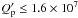 \hbox{$Q_{\rm p}^{\prime} \leq 1.6 \times 10^{7}$}