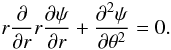 \begin{equation} r\frac{\partial}{\partial r}r\frac{\partial\psi}{\partial r} + \frac{\partial^2\psi}{\partial\theta^2} = 0. \label{eq:5.5} \end{equation}