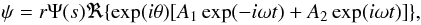 \begin{equation} \psi = r\Psi(s)\Re\{\exp(i\theta) [A_1\exp(-i\omega t) + A_2\exp(i\omega t)]\}, \label{eq:6.1} \end{equation}