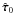 \hbox{$\hat{\vec{\tau}}_0$}