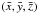 \hbox{$(\bar{x},\bar{y},\bar{z})$}