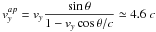 \hbox{${\displaystyle v_y^{ap}=v_y\frac{\sin\theta}{1-v_{y}\cos\theta/c}\simeq4.6~c}$}