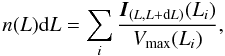 \appendix \setcounter{section}{1} \begin{equation} n(L) {\mathrm d}L = \sum_i\frac{\vec{I}_{(L,L+\mathrm{d}L)}(L_i)} {V_{\mathrm{max}}(L_i)}, \label{eq:appVmax} \end{equation}