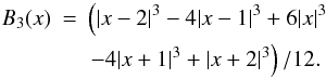 \appendix \setcounter{section}{1} \begin{eqnarray} B_3(x)&=&\left(|x-2|^3-4|x-1|^3+6|x|^3\right.\nonumber\\ &&\left.-4|x+1|^3+|x+2|^3\right)/12. \end{eqnarray}