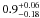 \hbox{$0.9^{+0.06}_{-0.18}$}