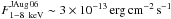 \hbox{$F^{\rm JAug \, 06}_{1-8\,{\rm~keV}} \sim 3 \times10^{-13}\,\ergscm$}