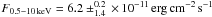 \hbox{$F_{\rm 0.5{-}10\,keV}=6.2\pm^{0.2}_{1.4}\,\times\,10^{-11}\,\ergscm$}