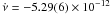 \hbox{$\dot{\nu}=-5.29(6)\times10^{-12}$}