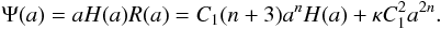\begin{equation} \Psi(a)=a H(a)R(a)=C_{1}(n+3)a^{n} H(a)+\kappa C_{1}^{2}a^{2n}. \label{7} \end{equation}