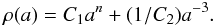 \begin{equation} \rho(a)=C_{1} a^{n}+(1/C_{2})a^{-3}. \label{21} \end{equation}