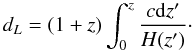 \begin{equation} d_L=(1+z)\int^{z}_0\frac{c{\rm d}z'}{H(z')}\cdot \end{equation}