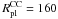 \hbox{$R_{\rm pl}^{\rm CC} = 160$}