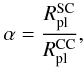 \begin{eqnarray} \alpha = \frac{R_\mathrm{pl}^\mathrm{SC}}{R_\mathrm{pl}^\mathrm{CC}}, \end{eqnarray}