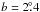 \hbox{$b=2\fdg4$}